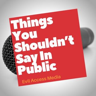 Things You Shouldn’t Say In Public