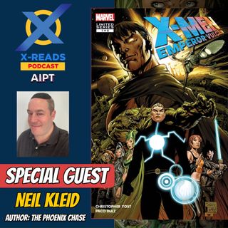 Ep 98: X-Men: Emperor Vulcan 1 with Marvel author Neil Kleid