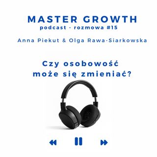 Master Growth #1.15 - Czy osobowość może się zmieniać?