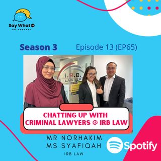 Season 3 EP 13 (EP 65) : Chatting with Criminal Lawyers- What do lawyers do for a person who IS  GUILTY?