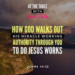 How God Walks Out His Miracle Working Authority Through You To Do Jesus Works