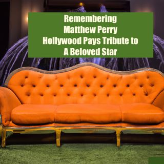 Heartfelt Tributes - 'Friends' Cast Remembers Matthew Perry's Legacy