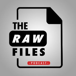 The Raw Files Podcast