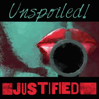 UNspoiled! Justified