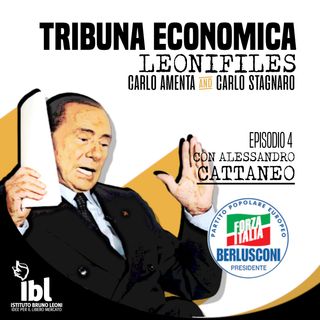 #4: Forza Italia, con Alessandro Cattaneo - Tribuna Economica/Speciale LeoniFiles