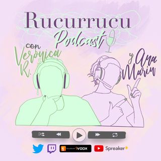 Rucurrucu Podcast