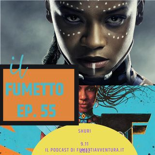 Ep.55 Shuri
