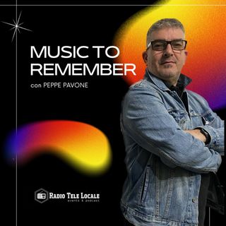 Music To Remember con Peppe Pavone