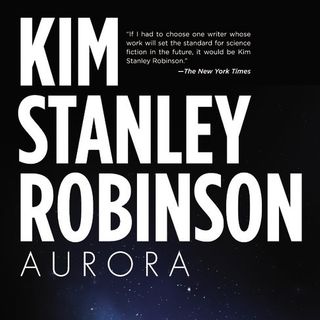Interstellar Dreams: Kim Stanley Robinson's "Aurora"