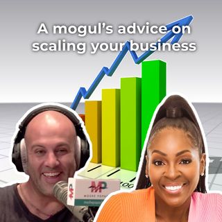 A mogul’s advice on scaling your business