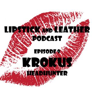 Episode 9: Krokus - Headhunter