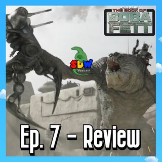 The Book Of Boba Fett: Ep. 7 - Review
