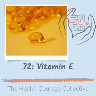 72 Vitamin E (originally published 10/27/2021)