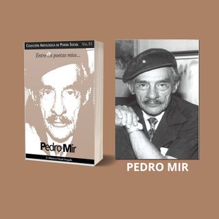 36- Pedro Mir - Colección antológica de poesía social vol. 51 entre los poetas míos