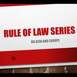 EP1 The Rule of Law in Europe and China