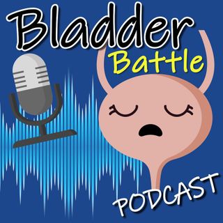 Bladder Battle Podcast