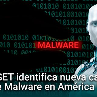 NUEVA CAMPAÑA DE MALWARE EN AMÉRICA LATINA
