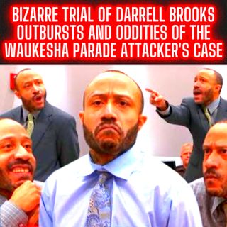 Bizarre Trial of Darrell Brooks: Outbursts and Oddities of the Waukesha Parade Attacker's Case