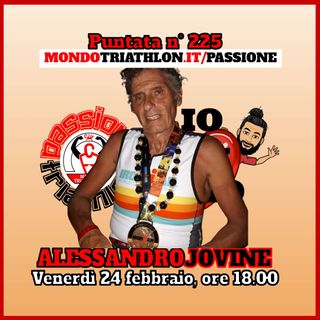 Passione Triathlon n° 225 🏊🚴🏃💗 Alessandro Jovine