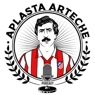 Aplasta Arteche podcast