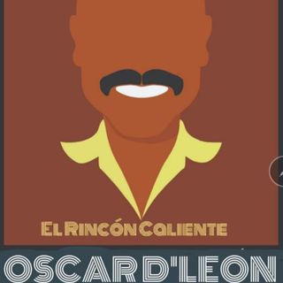El Podcast De La Salsa, Con Álvaro Quintero y Cesar Ocampo.Especial Oscar de Leon  #96