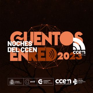 E13 2023 Noches del CCEN - Miguel Buendía - Cuentos en RED - La Novia de la Casa del Consulado