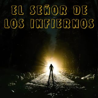 El Señor de los Infiernos - Autor Luis Bustillos Sosa - Leyendas del Diablo Mexicanas