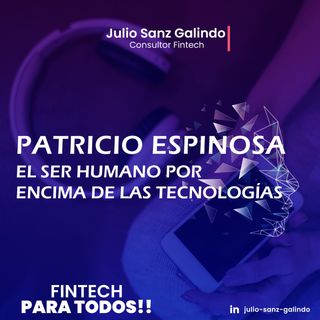 “El ser humano, por encima de las tecnologías”  Entrevista con Patricio Espinosa
