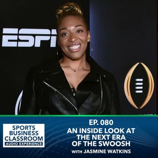Jasmine Watkins | Nike | The Next Era of the Swoosh (EP 80)