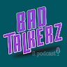 Bad Talkerz