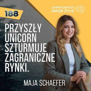 Z klasztoru do świata startupów - Maja Schaefer, ZOWIE