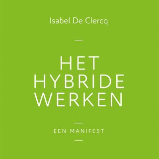 Hybride: hefboom voor resultaatgericht werken #23