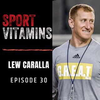 Episode 30 - SPORT VITAMINS (ENG) / guest Lew Caralla, Head S&C Coach - GEORGIA TECH FOOTBALL