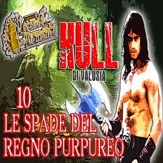 Audiolibro Kull di Valusia - 10 - Le Spade del Regno Purpureo - Robert E. Howard