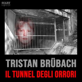 Tristan Brübach - Il tunnel degli orrori