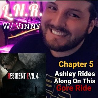Episode 368 - Resident Evil 4 Remake - Chapter 5