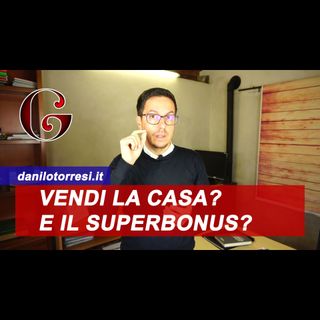 SUPERBONUS 110%: in caso di vendita o successione dell'immobile cosa succede?