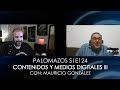 Palomazos S1E124 - Contenidos y Medios Digitales III (Con Mauricio González)