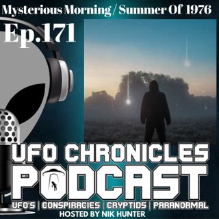 Ep.171 Mysterious Morning / Summer Of 1976