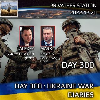 War Day 300: Ukraine War Chronicles with Alexey Arestovych & Mark Feygin