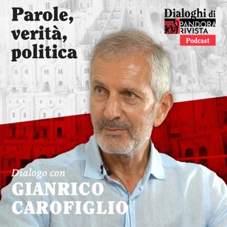 Gianrico Carofiglio - Parole, verità, politica