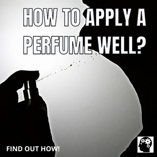How To Apply Perfume Correctly?