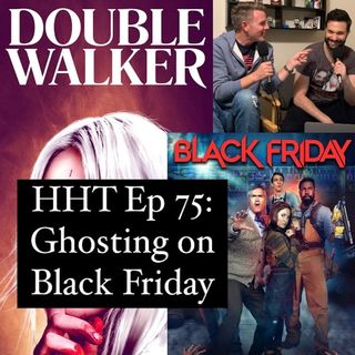Ep 75: Ghosting on Black Friday