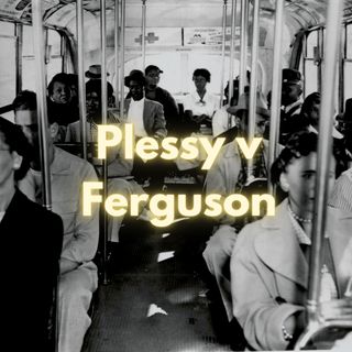 What is Plessy v Ferguson?