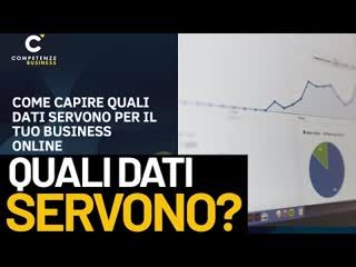 Come capire quali dati servono per il tuo business online