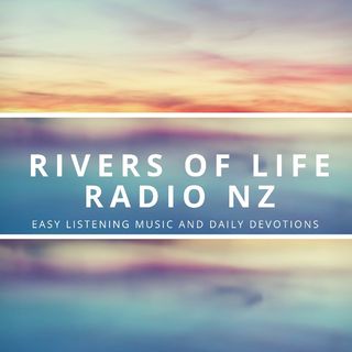 RIVERS OF LIFE NZ RADIO NZ