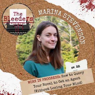 Work in Progress: How to Query Your Novel to Get an Agent (Without Losing Your Mind) with Marina Stevenson