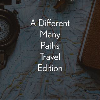 Off We Go - A Different Many Paths Travelers Edition
