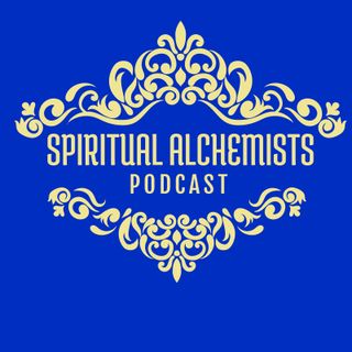 SPIRITUAL Alchemist Podcast