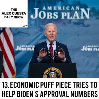 [Daily Show] 13. Economic Puff Piece Tries to Help Biden's Approval Numbers